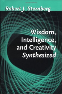 Robert J. Sternberg — Wisdom, intelligence, and creativity synthesized
