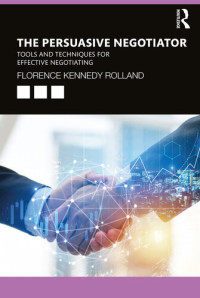 Florence Kennedy Rolland — The Persuasive Negotiator