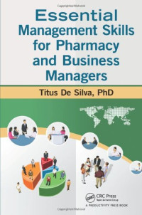 Titus De Silva — Essential Management Skills for Pharmacy and Business Managers