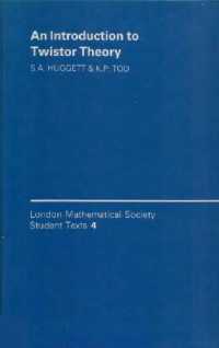 S. A. Huggett, K. P. Tod — An introduction to twistor theory