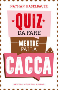Nathan Haselbauer — Quiz da fare mentre fai la cacca
