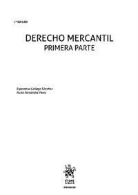 Esperanza Gallego Sánchez; Nuria Fernández Pérez — Derecho mercantil. Primera parte 7ª edición