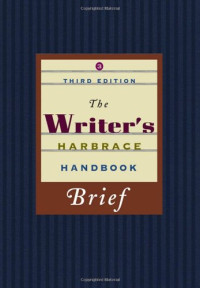Cheryl Glenn, Loretta Gray — The Writer's Harbrace Handbook, Brief Third Edition