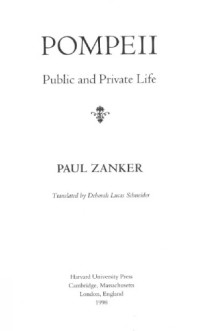 Zanker Paul — Pompeii: public and private life