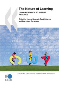 Hanna Dumont, David Istance and Francisco Benavides. — The nature of learning: using research to inspire practice