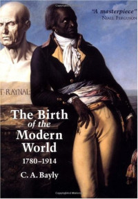 C. A. Bayly — The Birth of the Modern World, 1780-1914