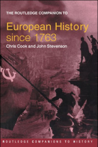 Chris Cook, John Stevenson — The Routledge Companion to Modern European History since 1763