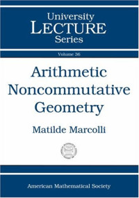 Matilde Marcolli — Arithmetic Noncommutative Geometry