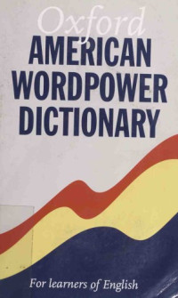 Oxford University Press — Oxford American WordPower Dictionary: For Learners of English