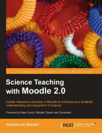 Vincent Lee Stocker — Science Teaching with Moodle 2.0