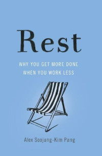 Alex Soojung-Kim Pang — Rest