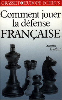 Shaun Taulbut — Comment jouer la défense française