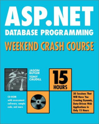Jason Butler, Tony Caudill — ASP.NET Database Programming Weekend Crash Course
