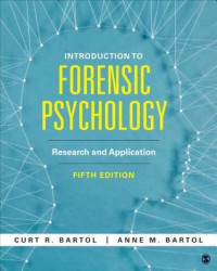 Curt R. Bartol — Introduction to Forensic Psychology: Research and Application