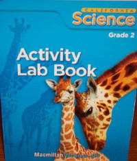 Macmillan, McGraw-Hill (publishers) — California Science: Activity Lab Book: Grade 2