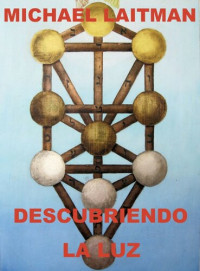 Michael Laitman — Descubriendo la Luz