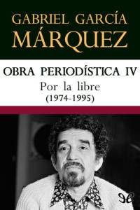 Gabriel García Márquez — Por la libre (1974-1995)