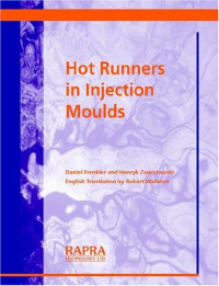 Frenkler, D.; Zawistowski, H. — Hot Runners in Injection Moulds
