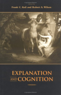 Frank C. Keil, Robert Andrew Wilson — Explanation and Cognition (Bradford Books).