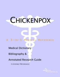 Health Publica Icon Health Publications — Chickenpox - A Medical Dictionary, Bibliography, and Annotated Research Guide to Internet References
