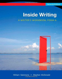 William Salomone, Stephen McDonald — Inside Writing : A Writer’s Workbook, Form A, Seventh Edition