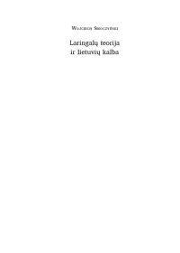 Wojciech Smoczyński, II — Laringalų teorija ir lietuvių kalba (The Laryngeal Theory and the Lithuanian Language)