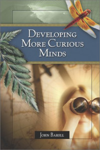 John Barell — Developing More Curious Minds