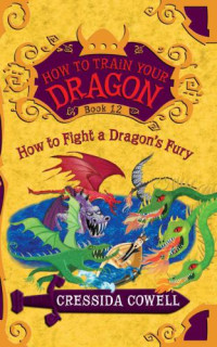 Cressida cowell — How to fight a dragon’s fury