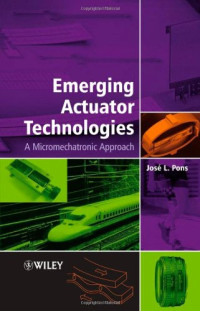 Jose Pons — Emerging actuator technologies: a micromechatronic approach