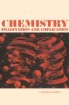 A. Truman Schwartz (Auth.) — Chemistry. Imagination and Implication