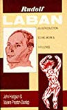 John R. Hodgson — Rudolf Laban: An Introduction To His Work & Influence