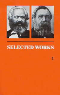 Marx Karl, Engels Frederick. — Selected Works in three volumes. Vol. 1