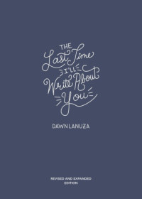 Lanuza, Dawn — The Last Time I'll Write About You