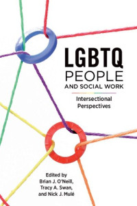 Brian O'Neill, Tracy A. Swan, Nick J. Mulé — LGBTQ People and Social Work