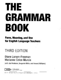 Diane Larsen-Freeman, Marianne Celce-Murcia — The Grammar Book - Form, Meaning and Use for English Language Teachers (Properly Bookmarked)