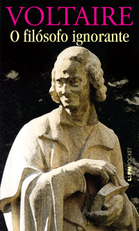 Voltaire — O filósofo ignorante