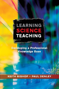 Keith Bishop, Paul Denley — Learning Science Teaching