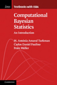 Müller, Peter; Paulino, Carlos Daniel; Turkman, M. Antónia Amaral — Computational Bayesian statistics : an introduction