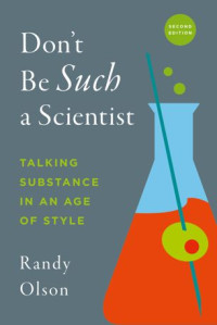 Randy Olson — Don't Be Such a Scientist