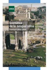 Francisco Calero Calero — Gramática de la Lengua Latina