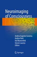 Andrea Nani, Stefano Seri, Andrea E. Cavanna (auth.), Andrea Eugenio Cavanna, Andrea Nani, Hal Blumenfeld, Steven Laureys (eds.) — Neuroimaging of Consciousness