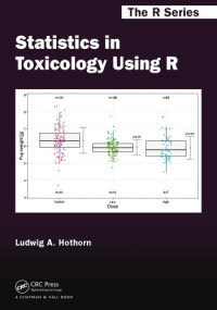Ludwig A. Hothorn — Statistics in Toxicology Using R
