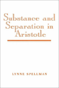 Lynne Spellman — Substance and Separation in Aristotle