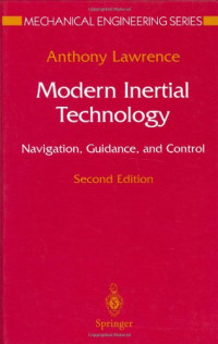 Anthony Lawrence — Modern Inertial Technology: Navigation, Guidance, and Control