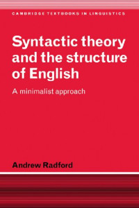 Andrew Radford — Syntactic theory and the structure of English: A minimalist approach