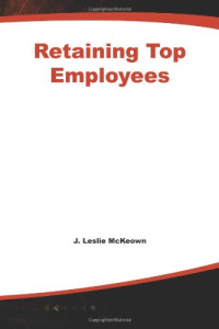J. Leslie McKeown — Retaining Top Employees