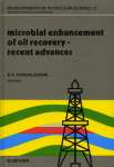 Erle C. Donaldson (Eds.) — microbial enhancement of oil recovery—recent advances, Proceedings of the 1990 international conference on microbial enhancement of oil recovery