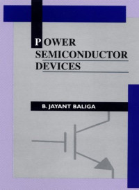 B. Jayant Baliga — Power Semiconductor Devices (General Engineering)