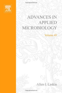 Allen I. Laskin, Geoffrey M. Gadd — Advances in Applied Microbiology 49