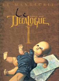 Frank Giroud, Joseph Béhé — Le décalogue, tome 1 : Le manuscrit